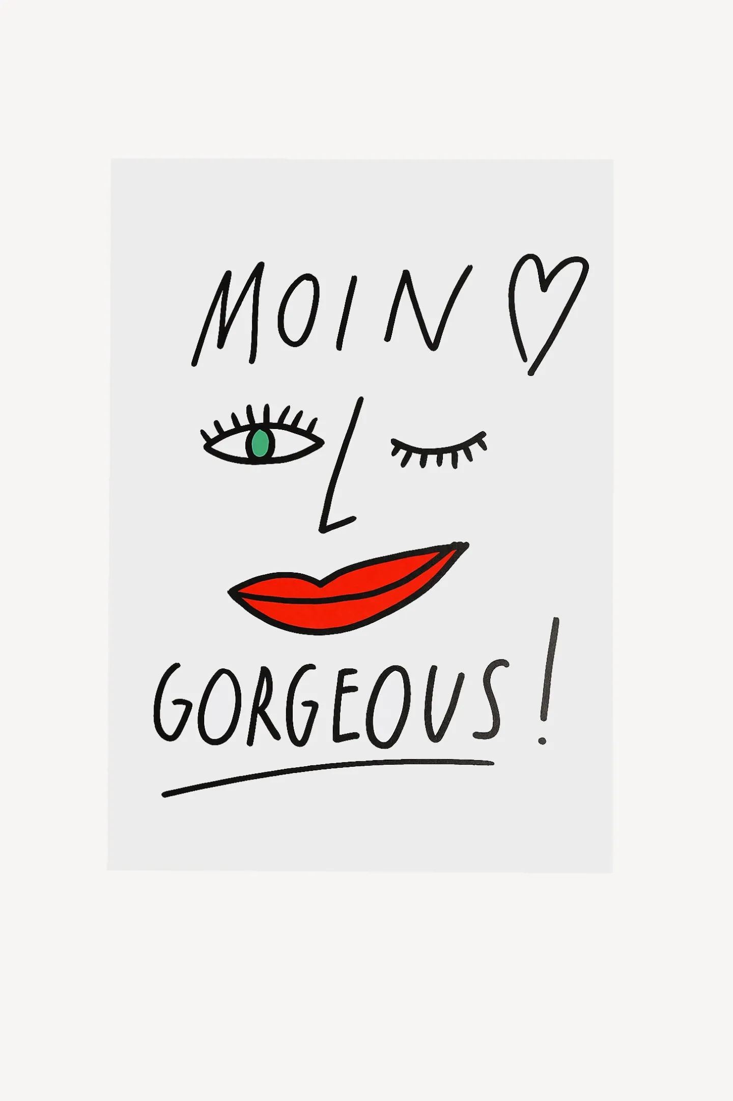 poster_moin_gorgeous_0.webp Anita Hass Home<Poster 'Moin Gorgeous'